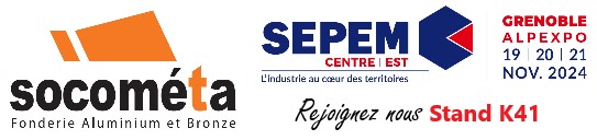 SOCOMETA will be exhibiting at the SEPEM GRENOBLE fair the 19th , 20th and 21st of november 2024